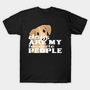 Dogs are my favorite people T-Shirt